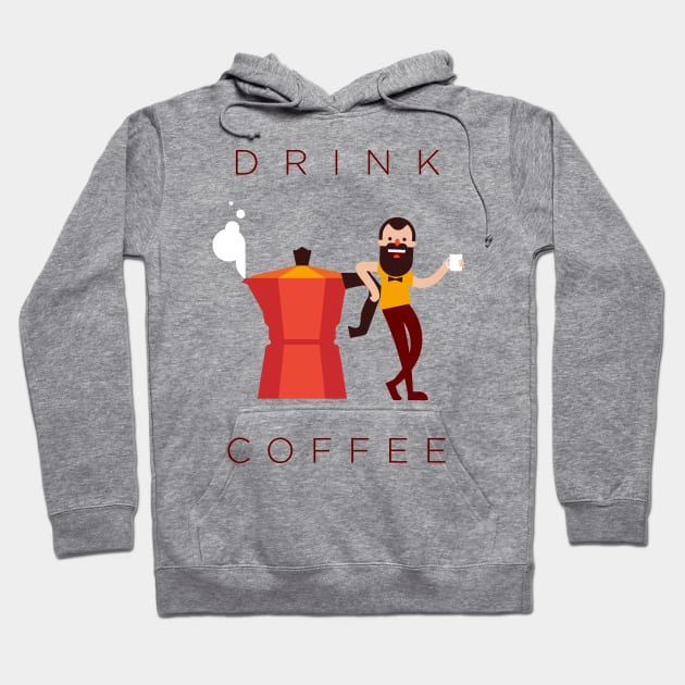 Drink Coffee Hoodie by kursatunsal